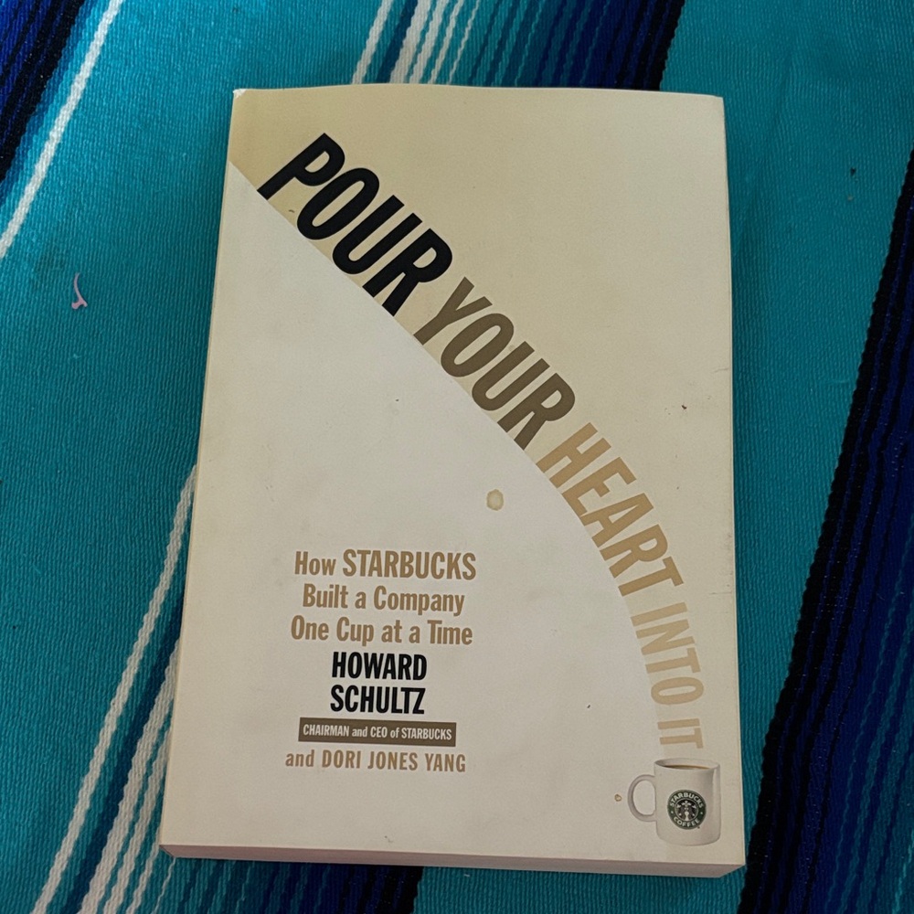 Pour Your Heart Into It Book by Howard Schultz